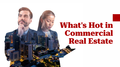 your*realtor | What’s Hot in Commercial Real Estate
