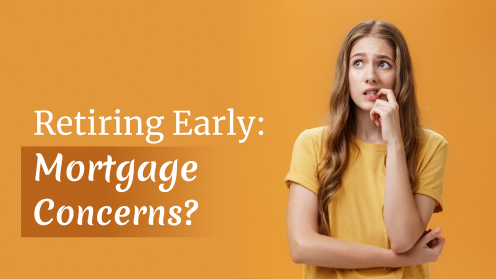 your*realtor | Retiring Early: Mortgage Concerns?